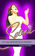 Selena: Su Vida Despues de su Muerte