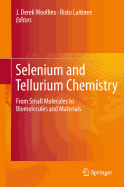 Selenium and Tellurium Chemistry: From Small Molecules to Biomolecules and Materials