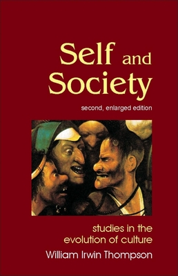 Self and Society: Studies in the Evolution of Culture (Enlarged) - Thompson, William Irwin