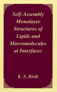 Self-Assembly Monolayer Structures of Lipids and Macromolecules at Interfaces