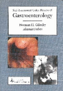 Self-Assessment Color Review of Gastroenterology - Gilinsky, Norman H, MD, Facg, and Forbes, Alastair, BSC, MD, and Baillie, J (Contributions by)