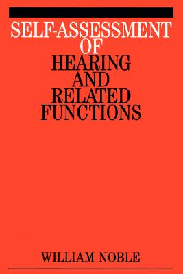 Self-Assessment of Hearing and Related Function - Noble, William