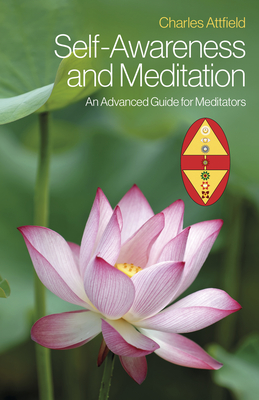 Self-Awareness and Meditation: An Advanced Guide for Meditators - Attfield, Charles