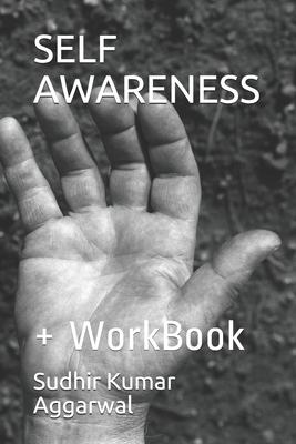 Self Awareness: + WorkBook - Aggarwal, Sudhir Kumar