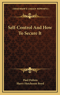 Self-Control and How to Secure It