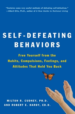 Self-Defeating Behaviors - Cudney, Milton R