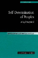 Self-Determination of Peoples: A Legal Reappraisal