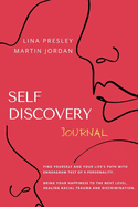 Self Discovery Journal: Find yourself and Your Life's path with Enneagram test of 9 personality. Bring your Happiness to the next Level, healing Racial Trauma and discrimination