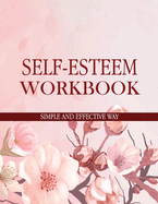 Self-Esteem Workbook Simple and Effective Way