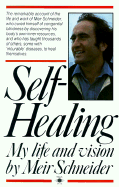 Self-Healing: My Life and Vision