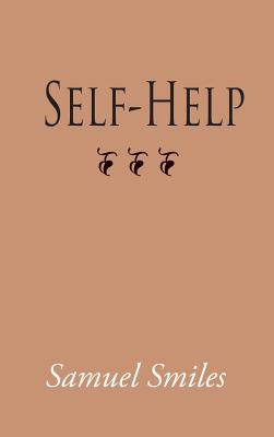 Self-Help, Large-Print Edition - Smiles, Samuel, Jr.