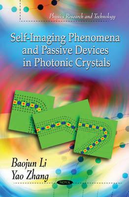 Self-Imaging Phenomena & Passive Devices in Photoonic Crystals - Li, Baojun