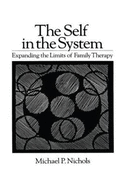 Self In The System: Expanding The Limits Of Family Therapy
