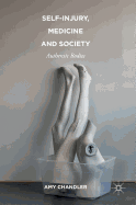 Self-Injury, Medicine and Society: Authentic Bodies