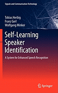 Self-Learning Speaker Identification: A System for Enhanced Speech Recognition