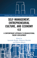Self-Management, Entrepreneurial Culture, and Economy 4.0: A Contemporary Approach to Organizational Theory Development