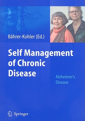 Self Management of Chronic Disease: Alzheimer's Disease - Bhrer-Kohler, Sabine (Editor)