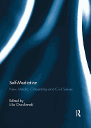 Self-Mediation: New Media, Citizenship and Civil Selves