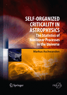 Self-Organized Criticality in Astrophysics: The Statistics of Nonlinear Processes in the Universe