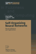 Self-Organizing Neural Networks: Recent Advances and Applications - Seiffert, Udo (Editor)