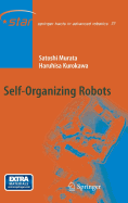 Self-Organizing Robots - Murata, Satoshi, and Kurokawa, Haruhisa
