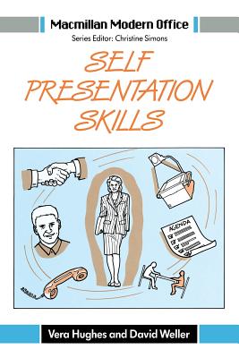 Self Presentation Skills - Hughes, Vera, and Weller, David