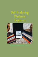 Self Publishing Platforms Explained