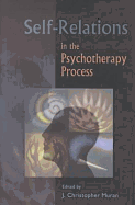 Self-Relations in the Psychotherapy Process