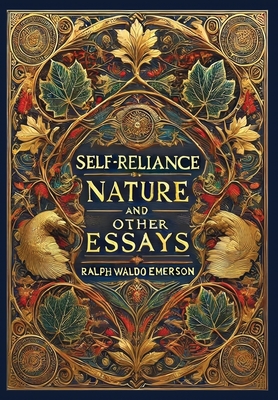 Self-Reliance, Nature, and Other Essays (Collector's Edition) (Laminated Hardback with Jacket) - Emerson, Ralph Waldo