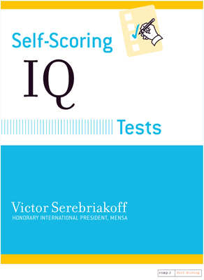 Self-Scoring IQ Tests - Serebriakoff, Victor