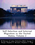 Self-Selection and Internal Migration in the United States, Volume 2
