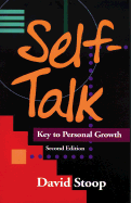 Self-Talk: Key to Personal Growth - Stoop, David A, Dr.