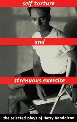 Self Torture and Strenuous Exercise - Kondoleon, Harry