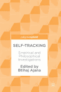 Self-Tracking: Empirical and Philosophical Investigations