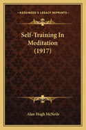 Self-Training In Meditation (1917)