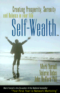 Self-Wealth: Creating Prosperity, Serenity, and Balance in Your Life