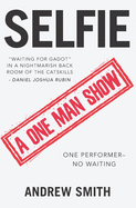 Selfie: A One Man Show