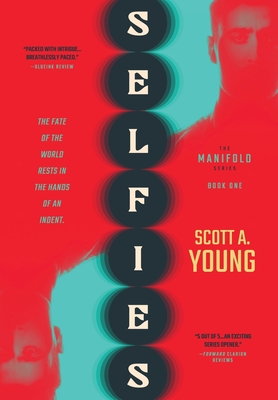 Selfies: The Manifold Series Book One - Young, Scott A