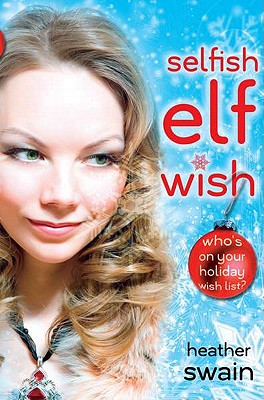 Selfish Elf Wish - Swain, Heather