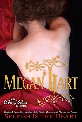 Selfish Is the Heart - Hart, Megan, MS, Rd