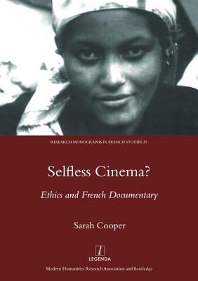 Selfless Cinema?: Ethics and French Documentary - Cooper, Sarah