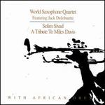 Selim Sivad: A Tribute to Miles Davis with African Drums
