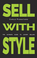 Sell with Style: The Ultimate Guide to Luxury Selling