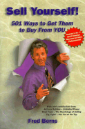Sell Yourself: 501 Ways to Get Them to Buy from You