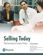 Selling Today: Partnering to Create Value Plus 2019 Mylab Marketing with Pearson Etext -- Access Card Package