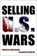 Selling U.S. Wars - Vanaik, Achin