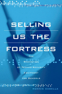 Selling Us the Fortress: The Promotion of Techno-Security Equipment for Schools