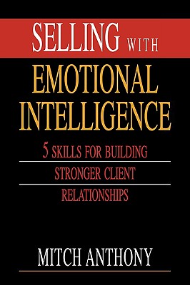 Selling with Emotional Intelligence - Anthony, Mitch