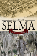 Selma: A Bicentennial History