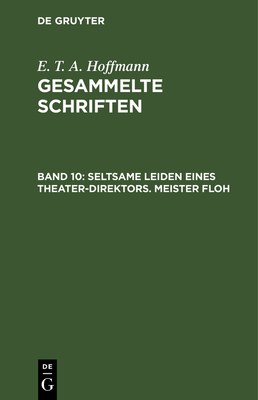 Seltsame Leiden Eines Theater-Direktors. Meister Floh - Hosemann, Theodor (Illustrator), and Hoffmann, E T a